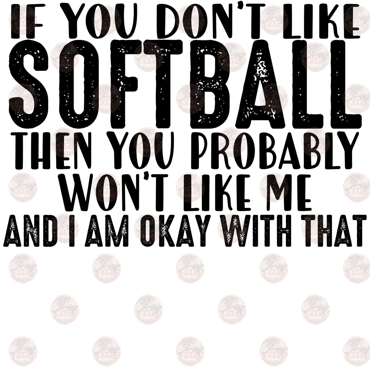 Don't Like Softball Transfer