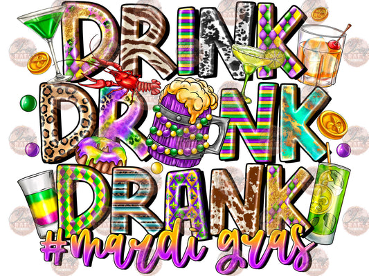 Drink Drunk Drank Mardi Gras - Sublimation Transfers