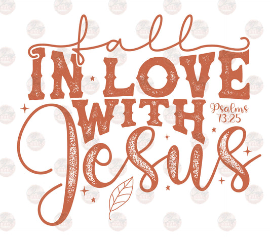 Fall In Love With Jesus - Sublimation Transfer