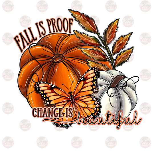 Fall Is Proof - Sublimation Transfer