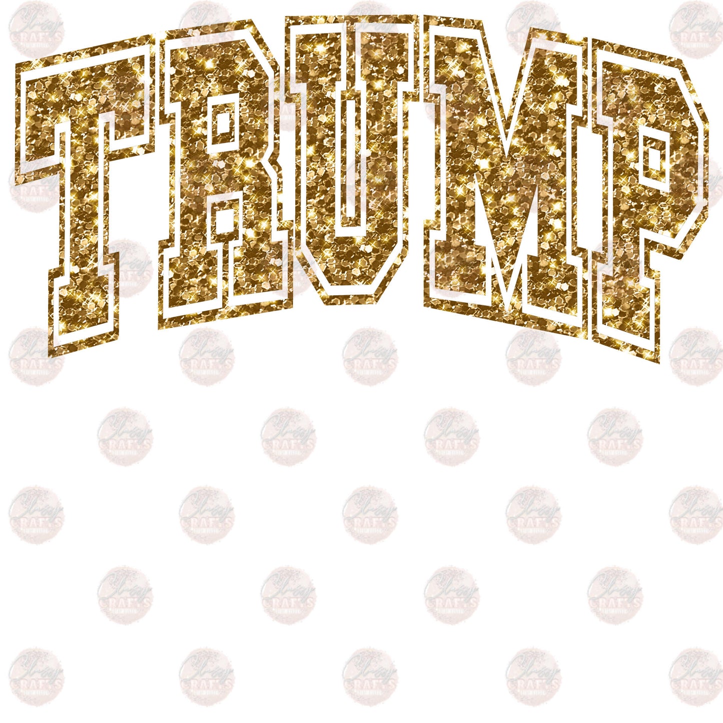 Faux Glitter Trump  Transfers