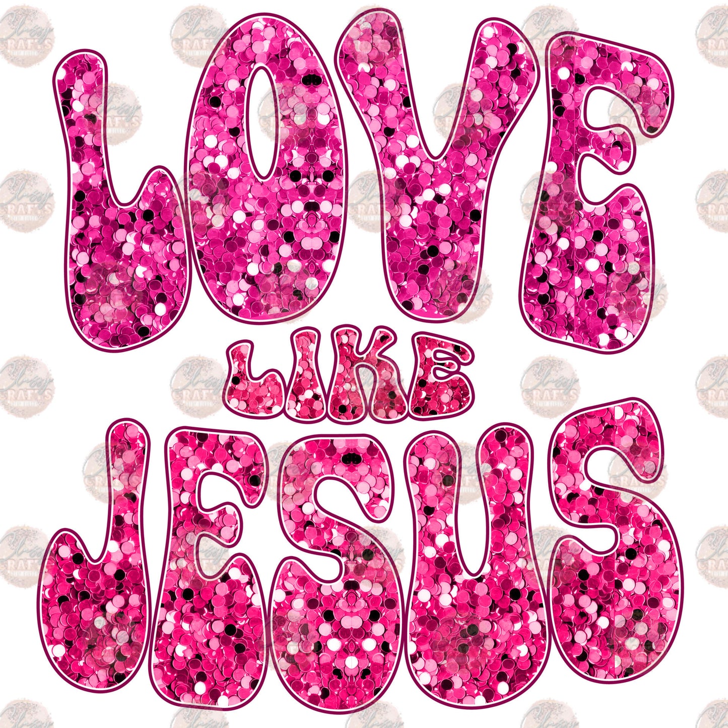 Faux Sequin Love Like Jesus Transfer