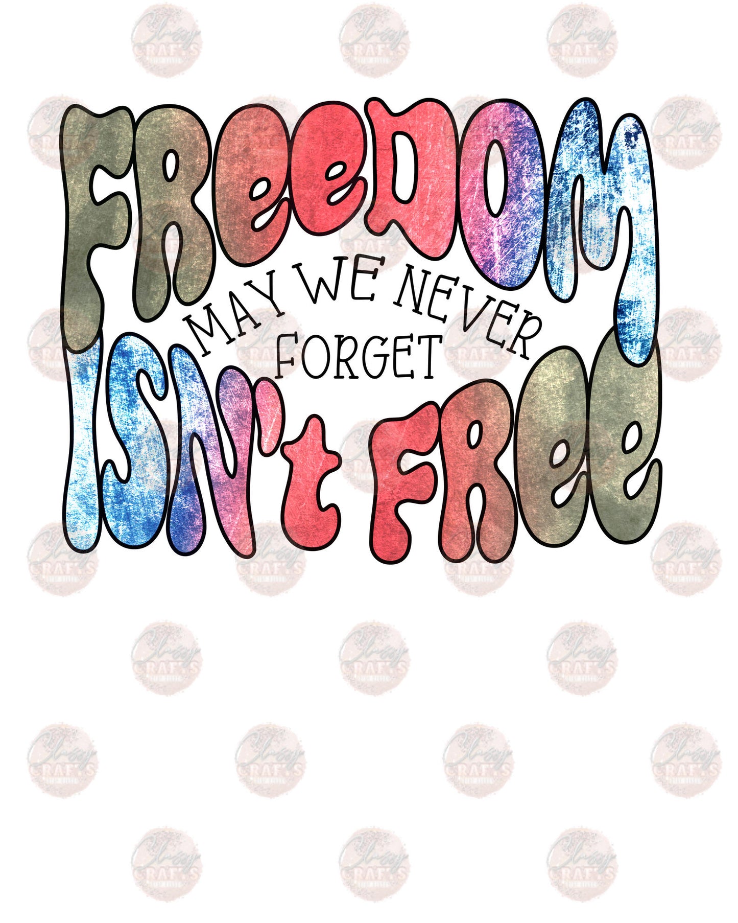 Freedom Isn't Free Boho Design