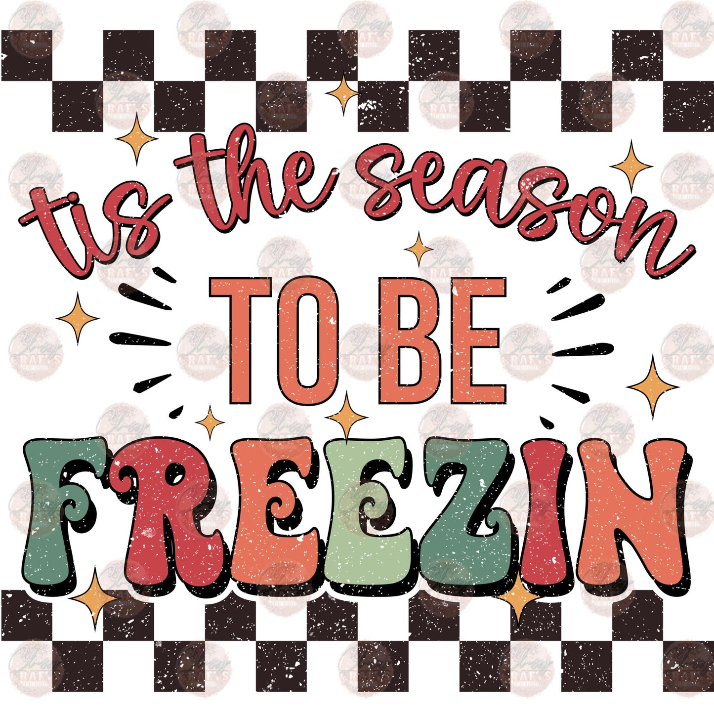 Freezin Season - Sublimation Transfer