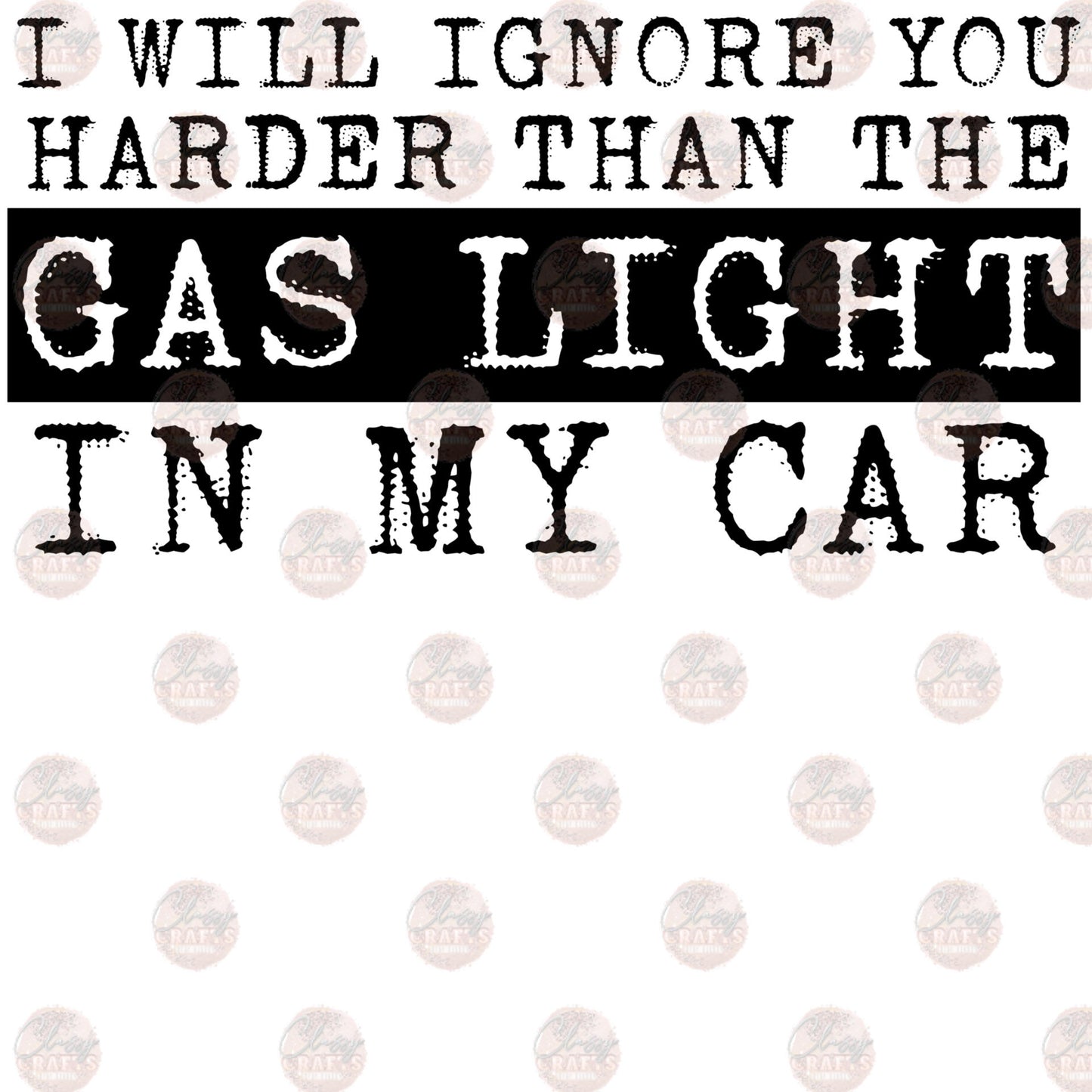 Gas Light - Sublimation Transfers