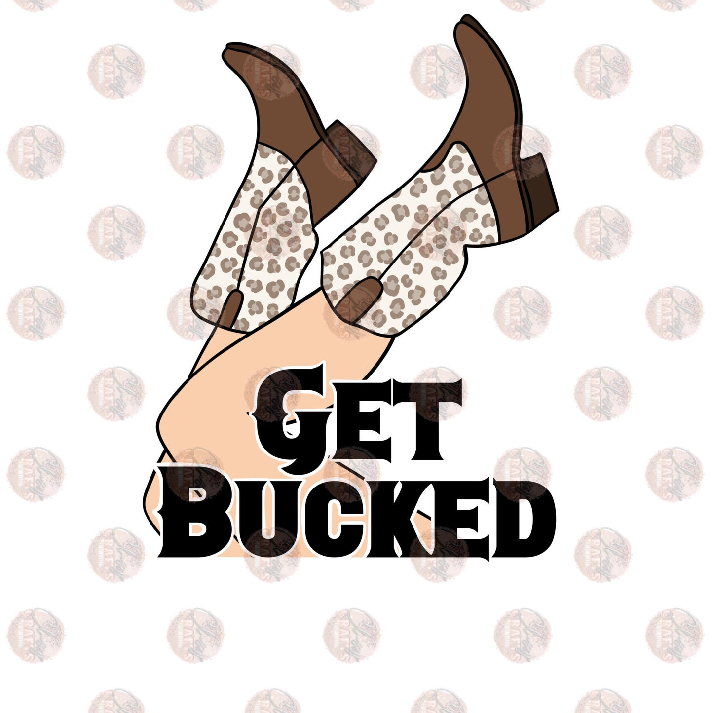 Get Bucked Light - Sublimation Transfer