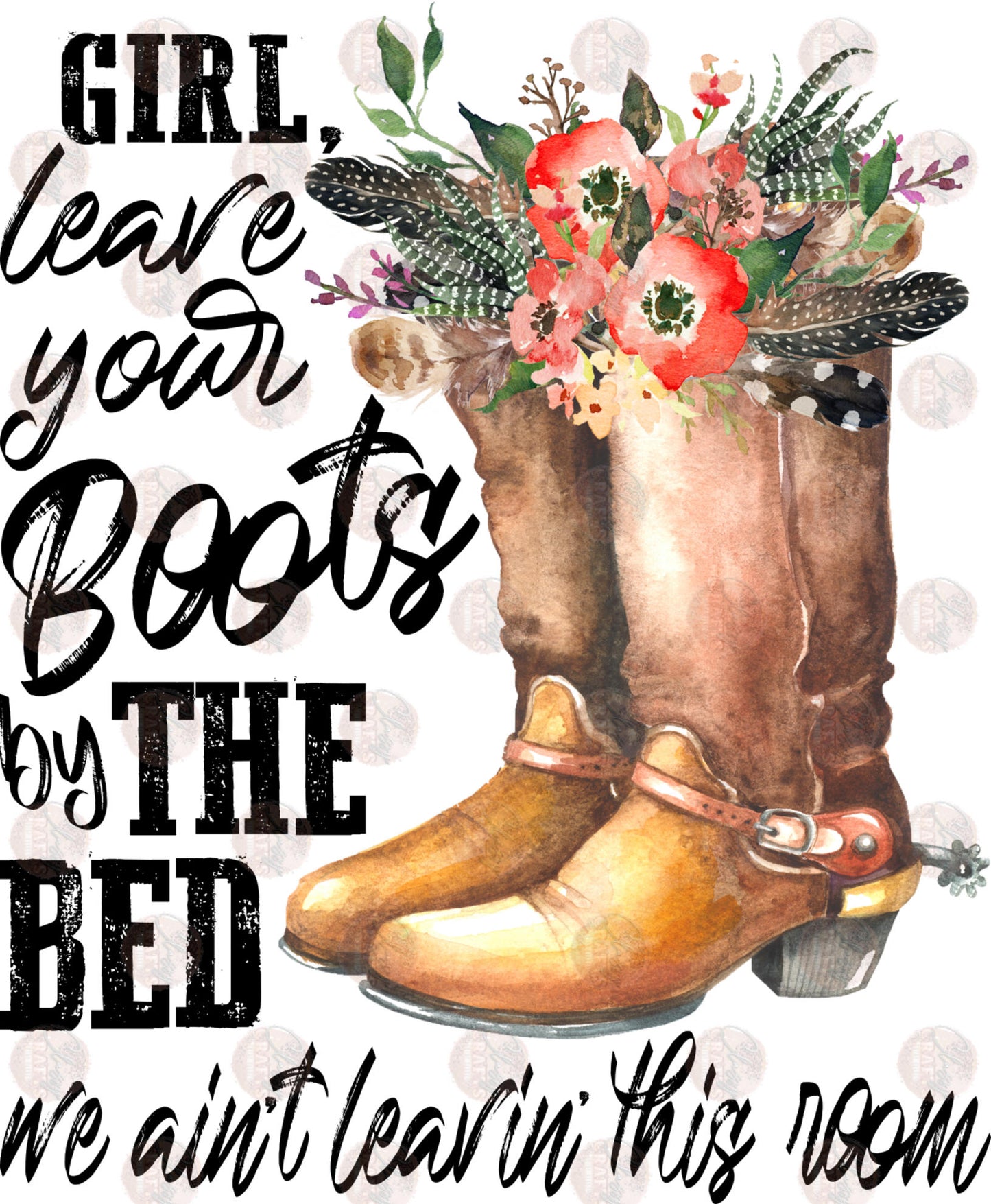 Girl Leave Your Boots by the Bed Transfer