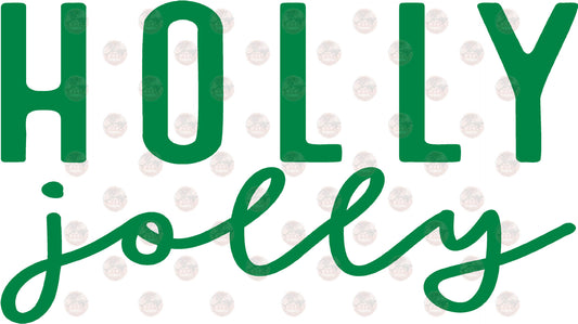 Green Holly Jolly - Sublimation Transfer