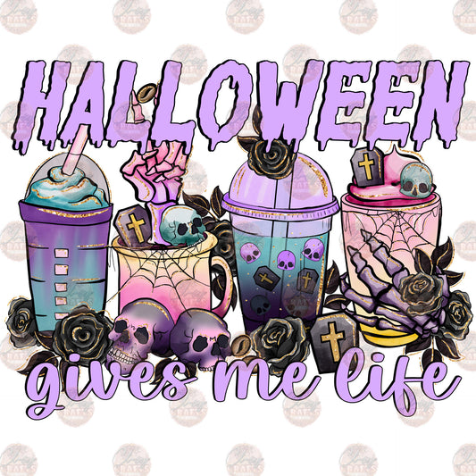 Halloween Gives Me Life - Sublimation Transfer