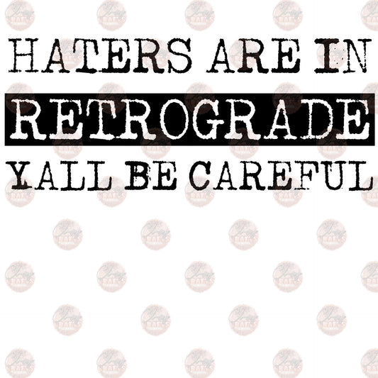 Haters Retrograde - Sublimation Transfers