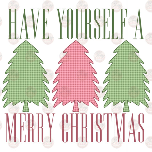 Have Yourself A Merry Christmas - Sublimation Transfer