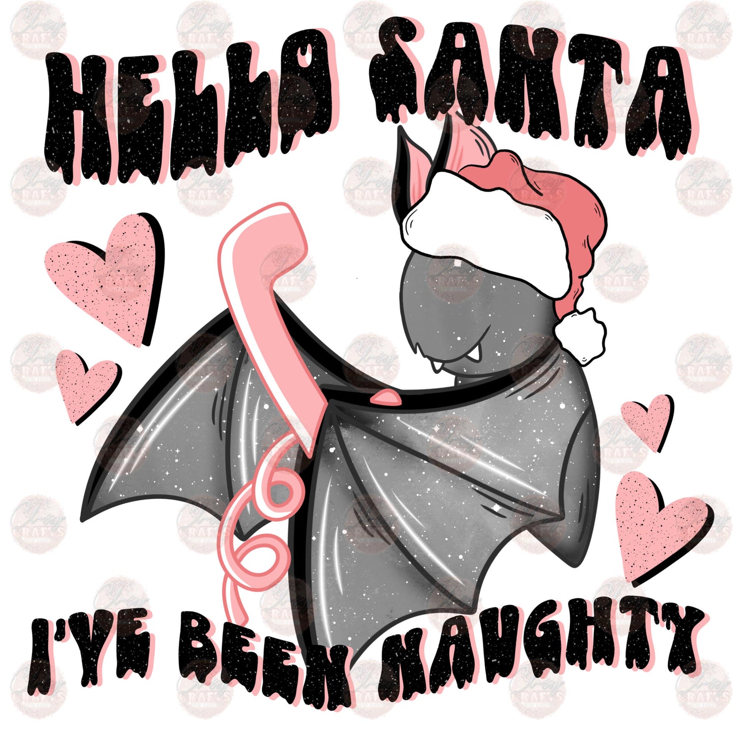 Hello Santa I've Been Naughty - Sublimation Transfer