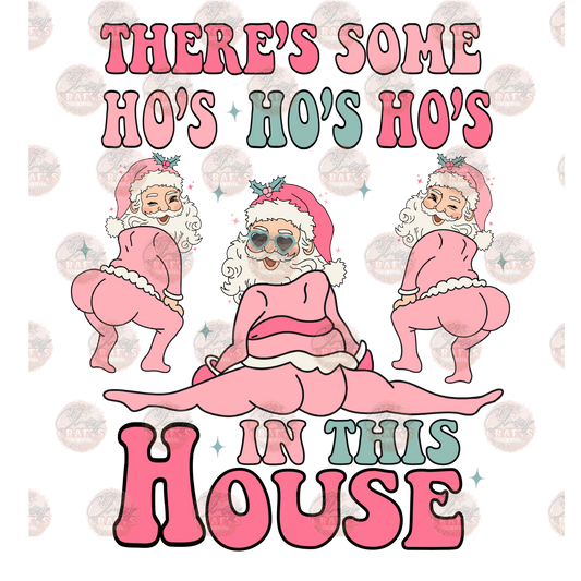 Ho's In This House - Sublimation Transfer