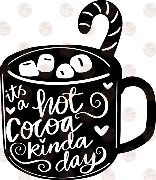 Hot Cocoa Kinda Day - Sublimation Transfer