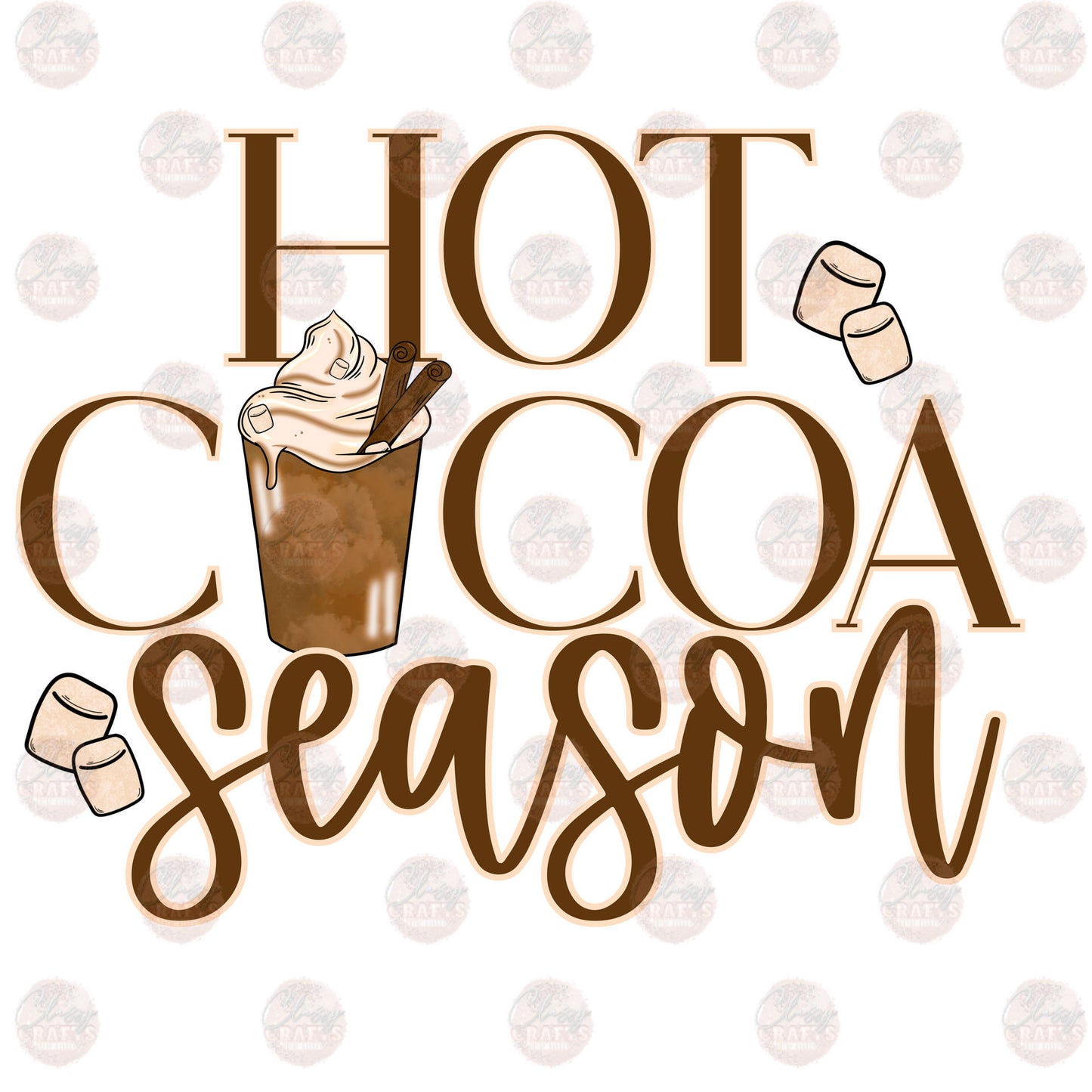 Hot Cocoa & Marshmallow Season - Sublimation Transfer