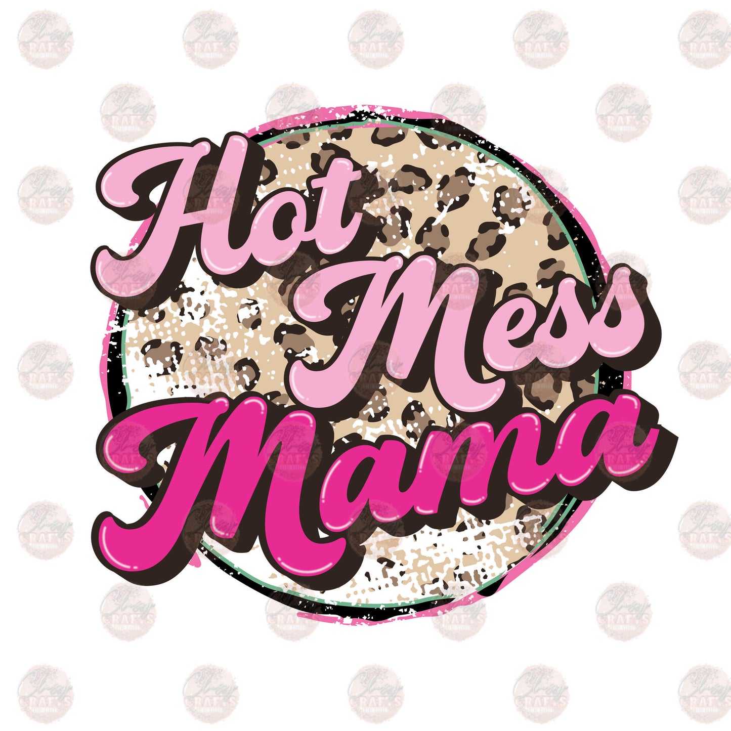 Hot Mess Mama Pink Leopard Transfer