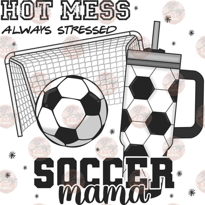 Hot Mess Soccer Mom Transfer