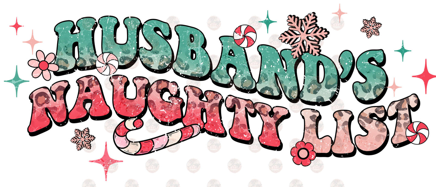 Husbands Naughty List - Sublimation Transfers