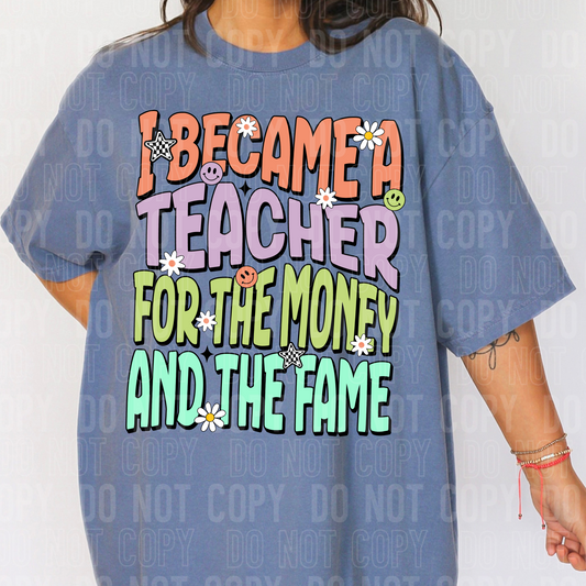I BECAME A TEACHER FOR THE MONEY AND THE FAME TRANSFER