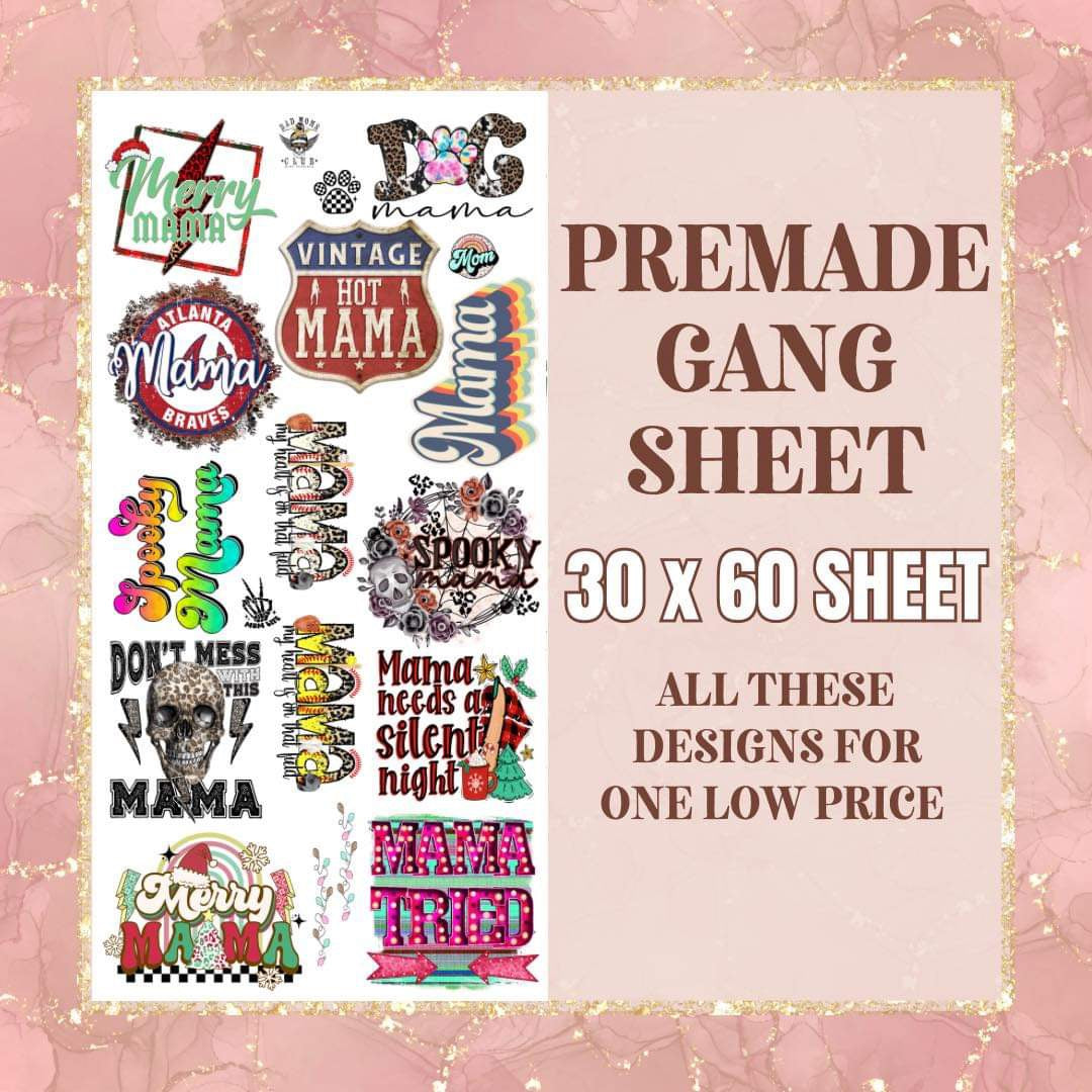 Mama 30x60 - PRE MADE GANG SHEET