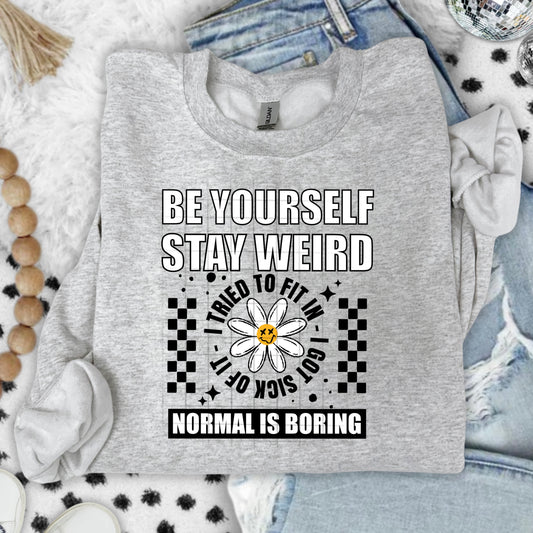 Be Yourself Stay Weird Transfer**SOLD SEPARATELY**