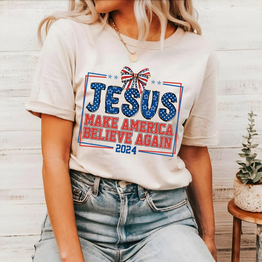 Jesus Make American Believe Again Transfer