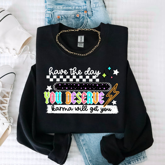 Have The Day You Deserve Transfer**SOLD SEPARATELY**