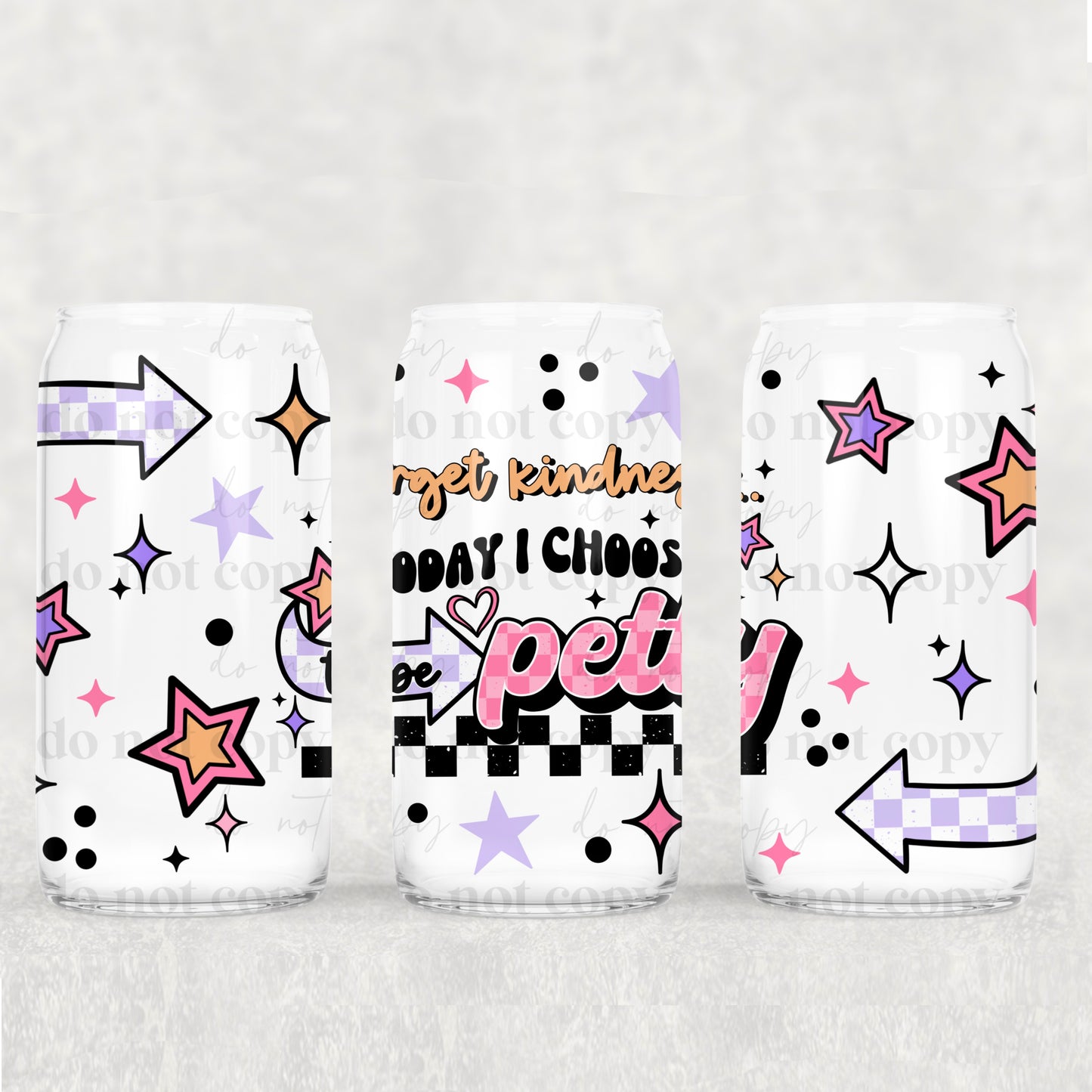 Be Petty 16oz Libbey Wrap Transfer