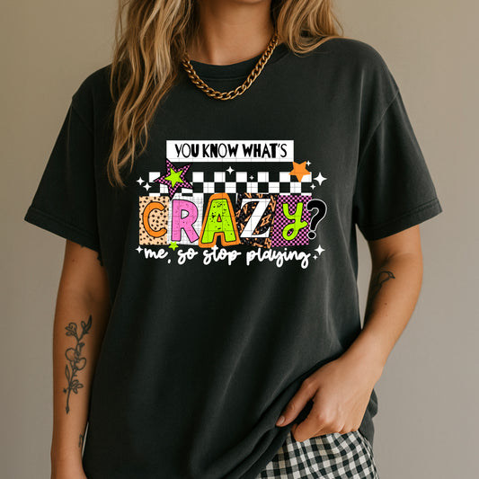 You Know Whats Crazy Transfer **SOLD SEPARATELY**