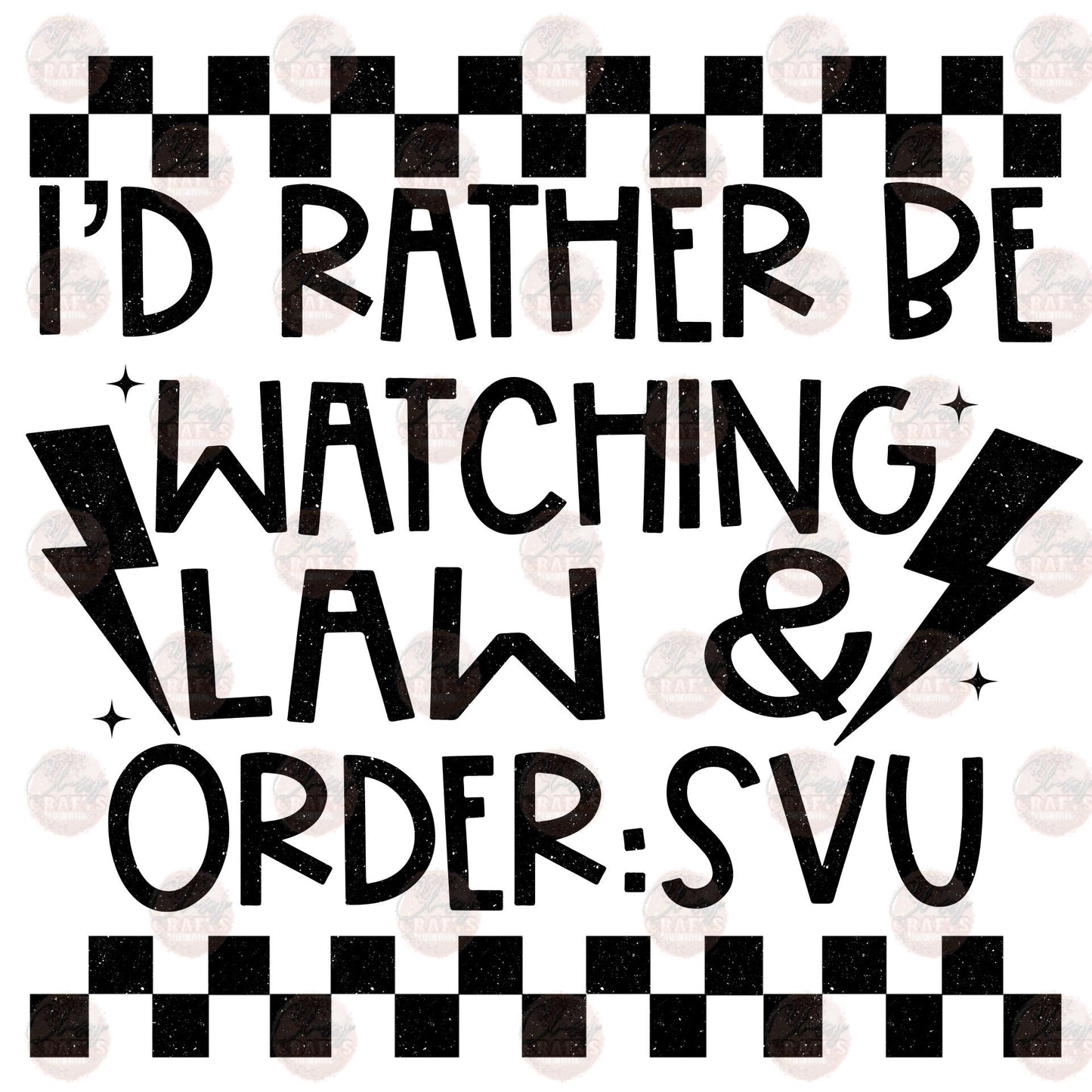 I'd Rather Be Watching Law -  Sublimation Transfers