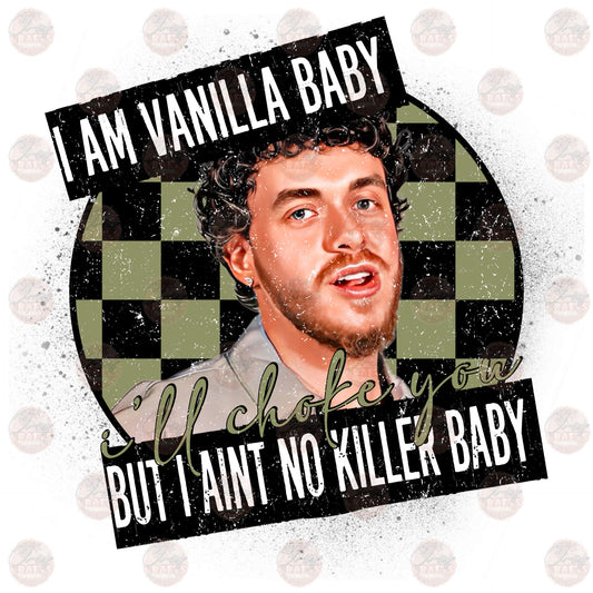 I'm Vanilla Baby - Sublimation Transfers