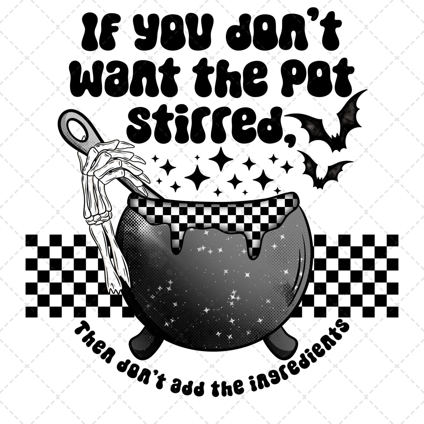 If You Don't Want The Pot Stirred Transfer