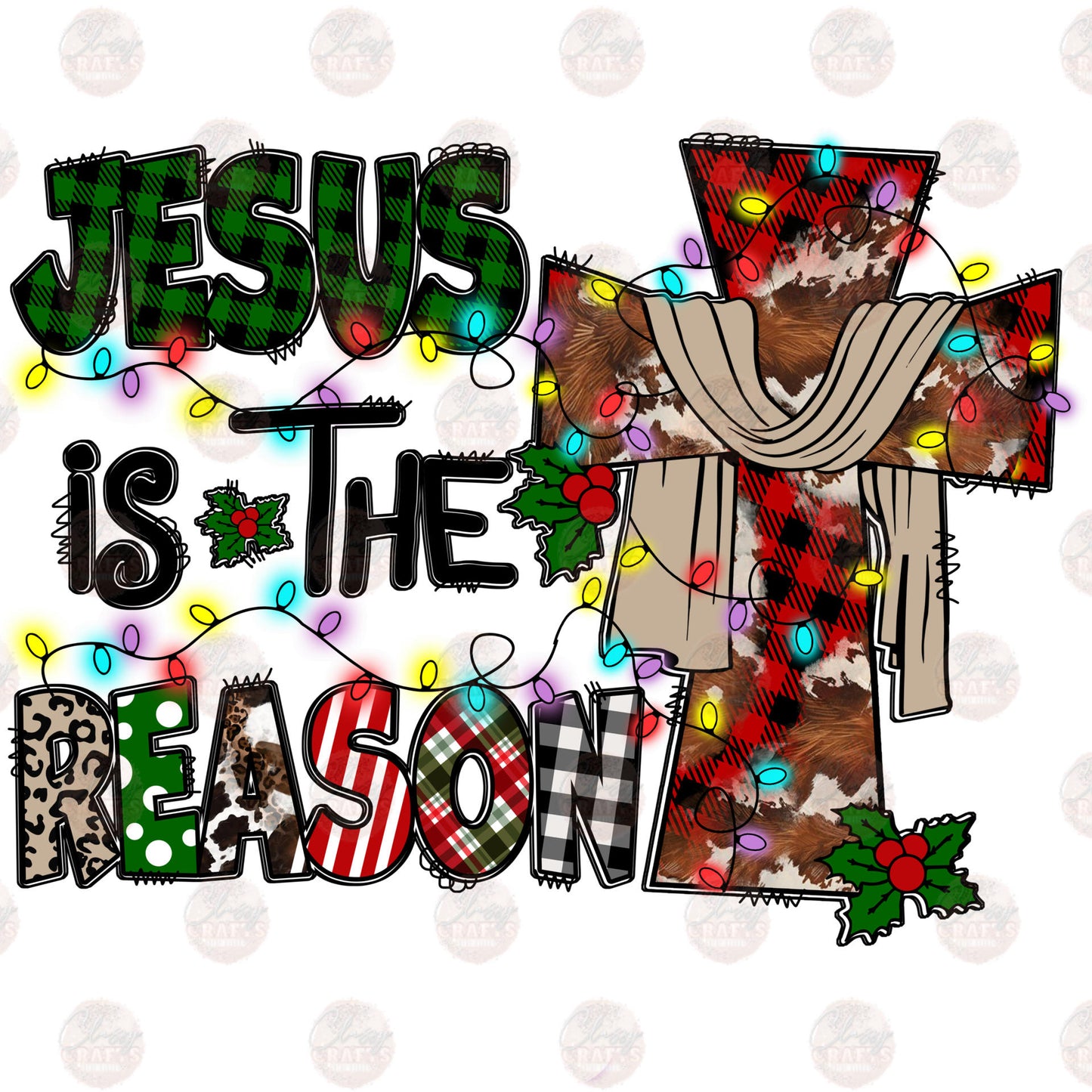 Jesus Is The Reason Cowhide & Plaid Transfer