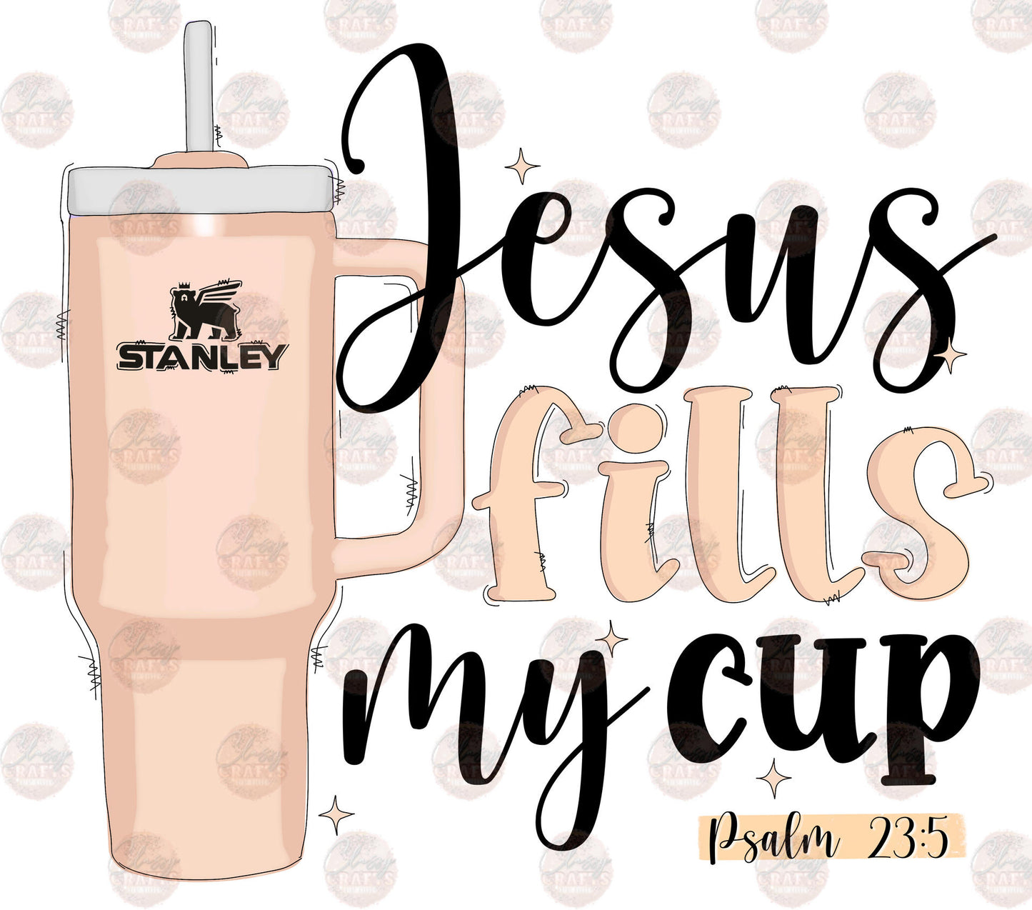 Jesus Fills My Stan Cup Transfer