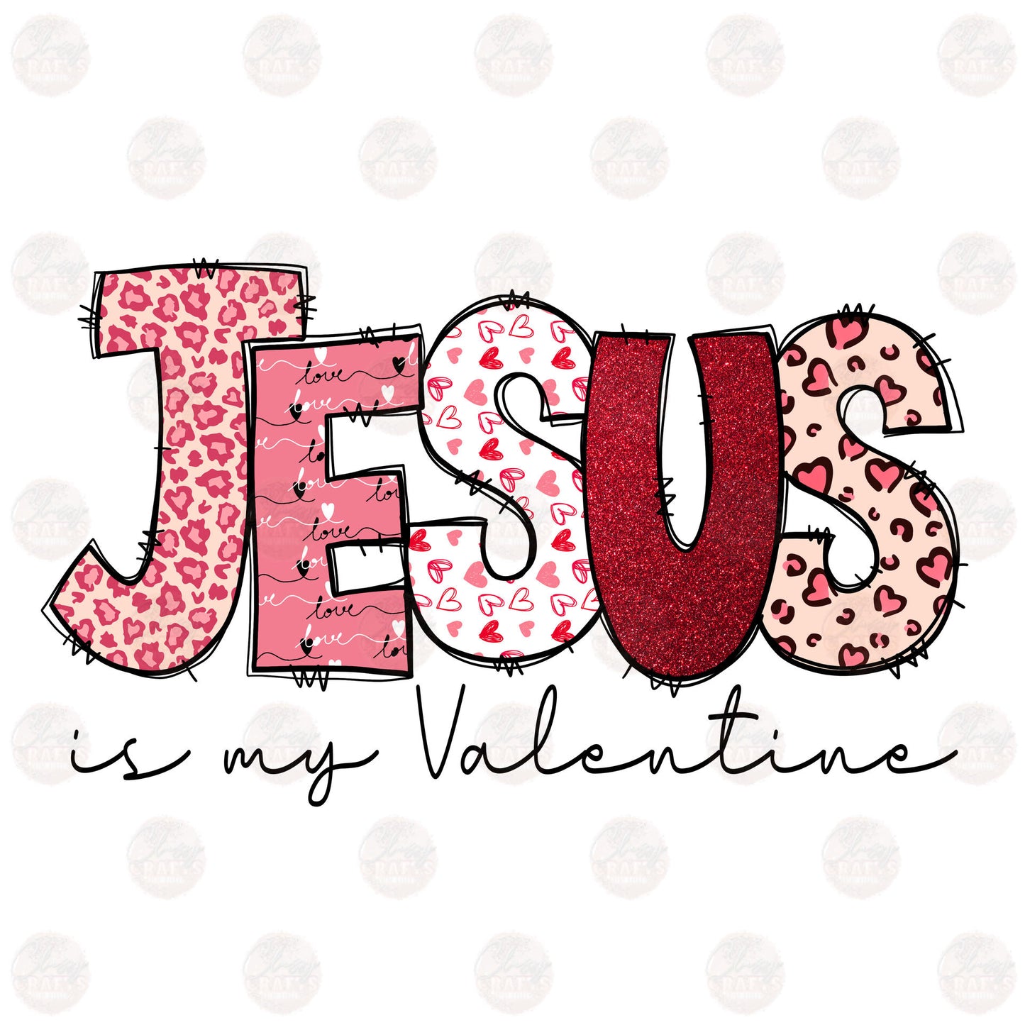 Jesus Is My Valentine Transfer