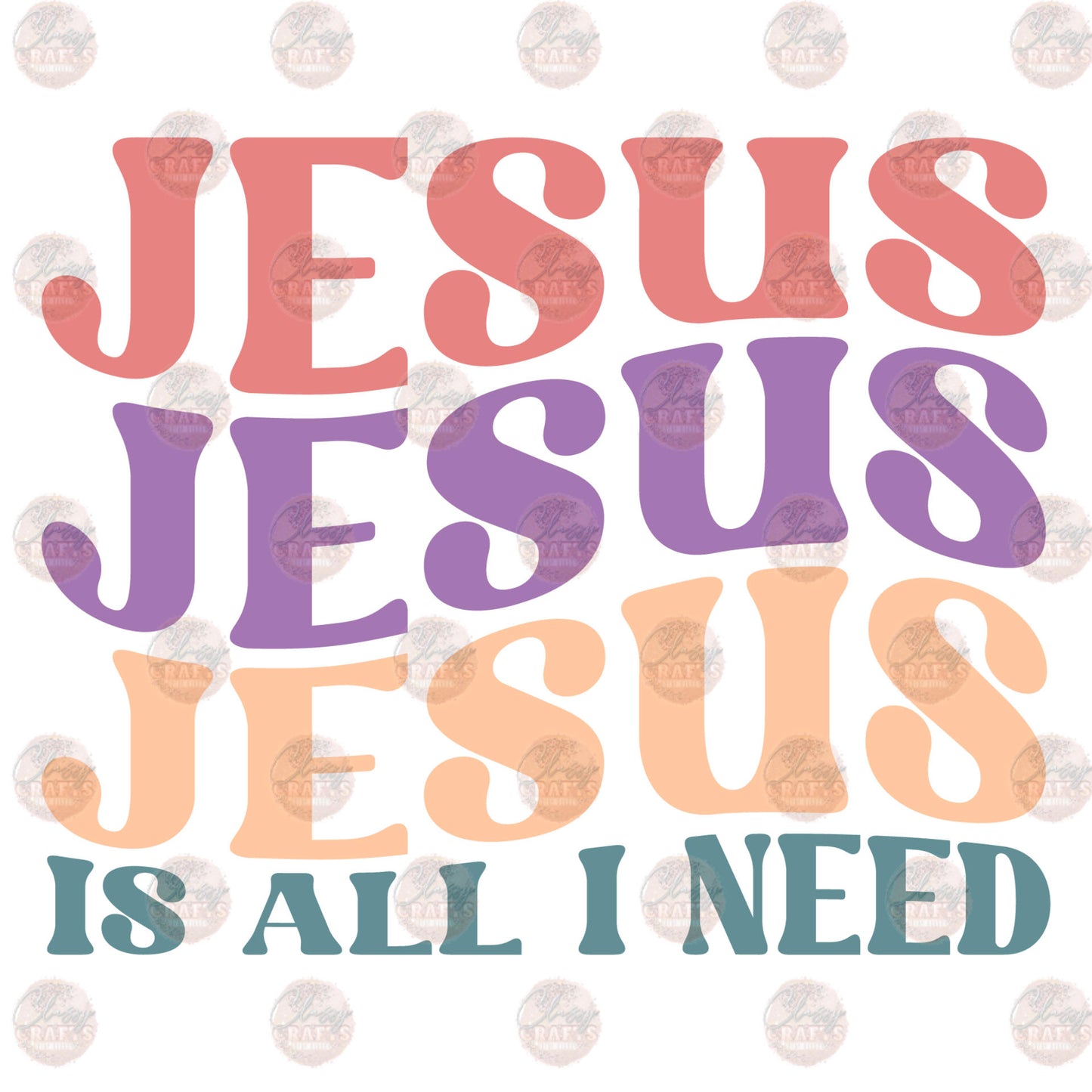 Jesus Is All I Need Transfer