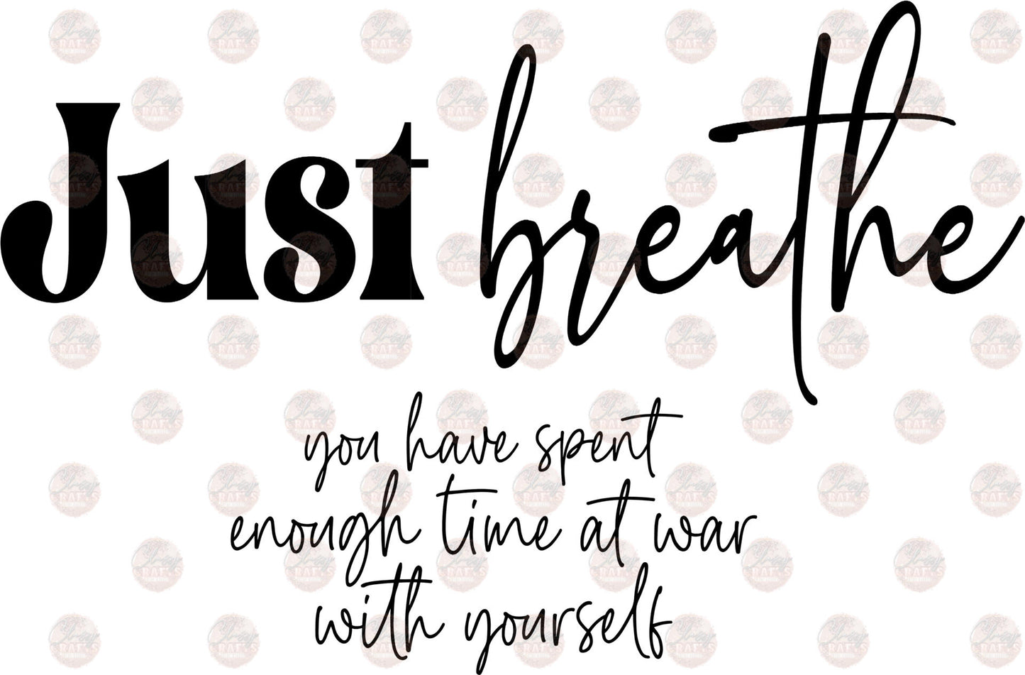 Just Breathe - Sublimation Transfers