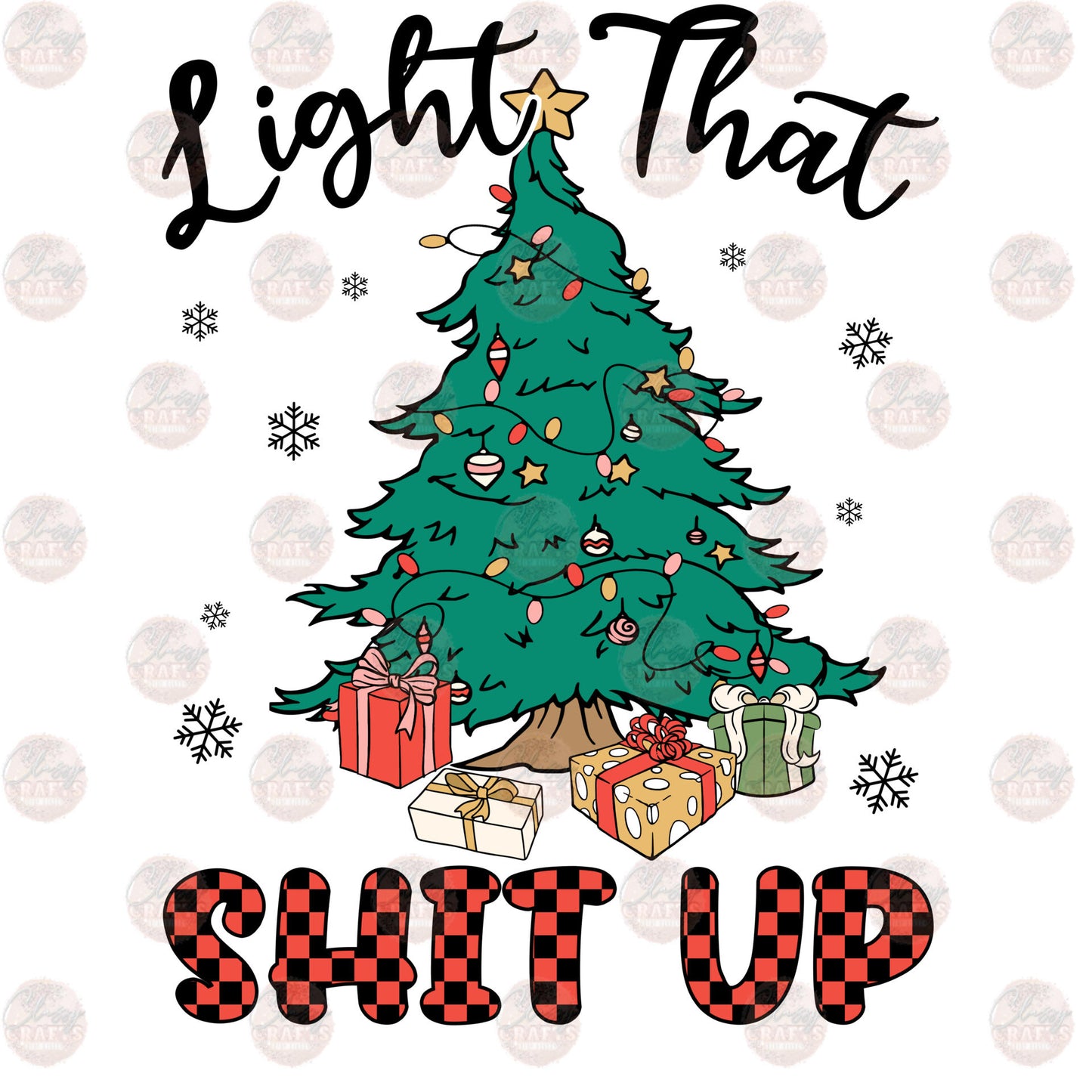 Light That Shit Up - Sublimation Transfer