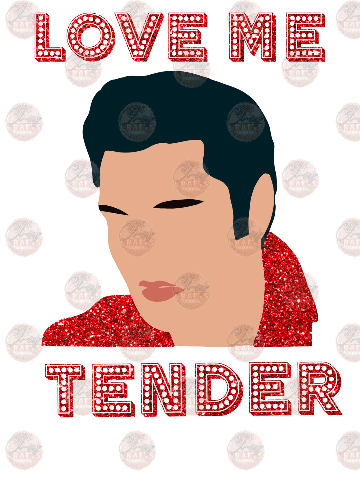 Love Me Tender - Sublimation Transfer