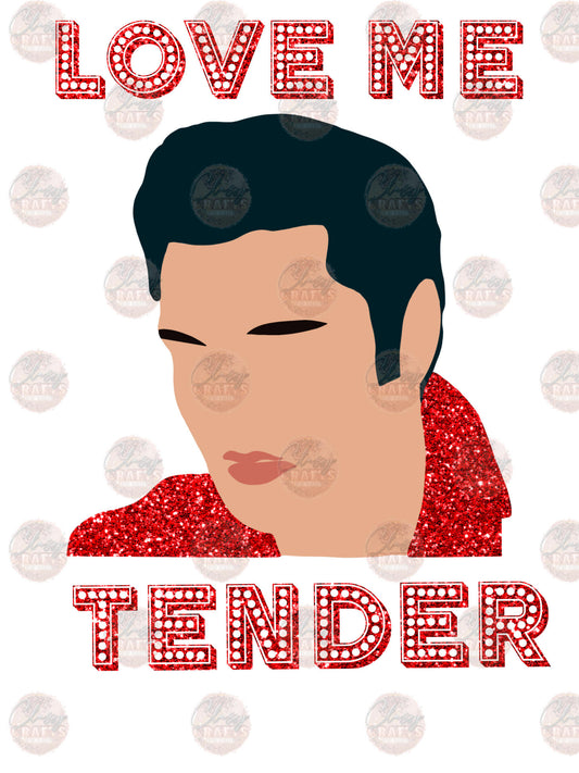 Love Me Tender - Sublimation Transfer