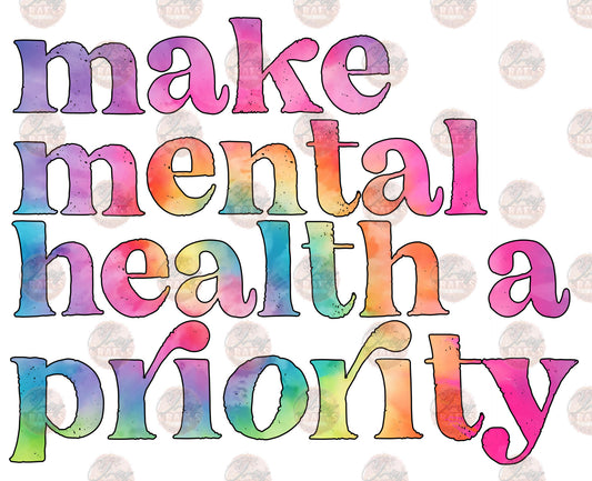 Make Mental Health A Priority - Sublimation Transfer