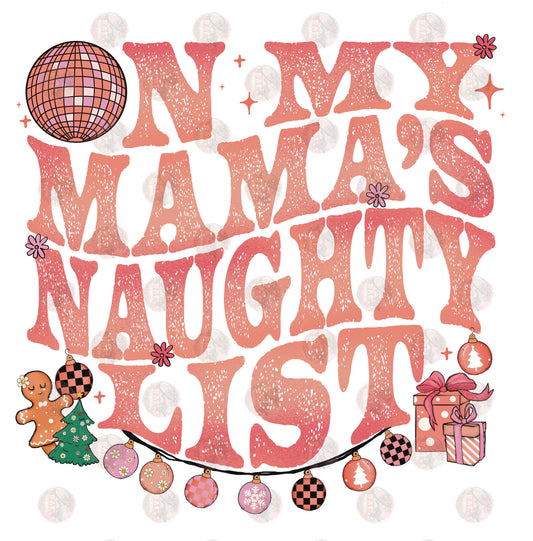Mama's Naughty List - Sublimation Transfers