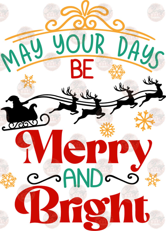 May Your Days Be Merry & Bright - Sublimation Transfers