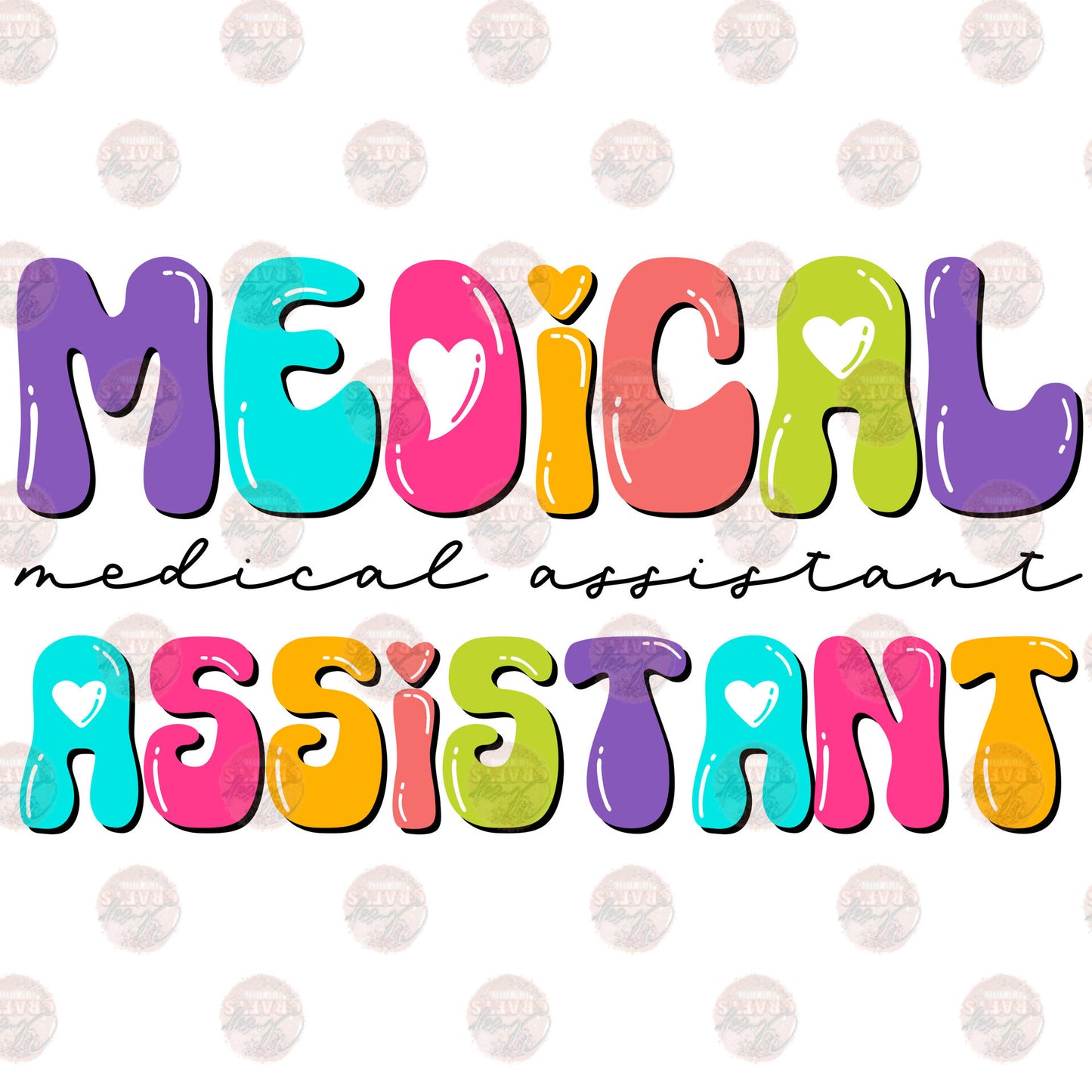 Medical Assistant Multicolored Bubble Letters Transfer