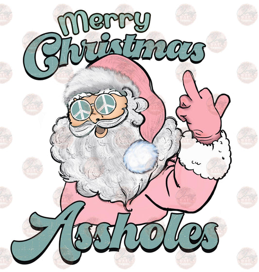 Merry Christmas A Holes - Sublimation Transfers