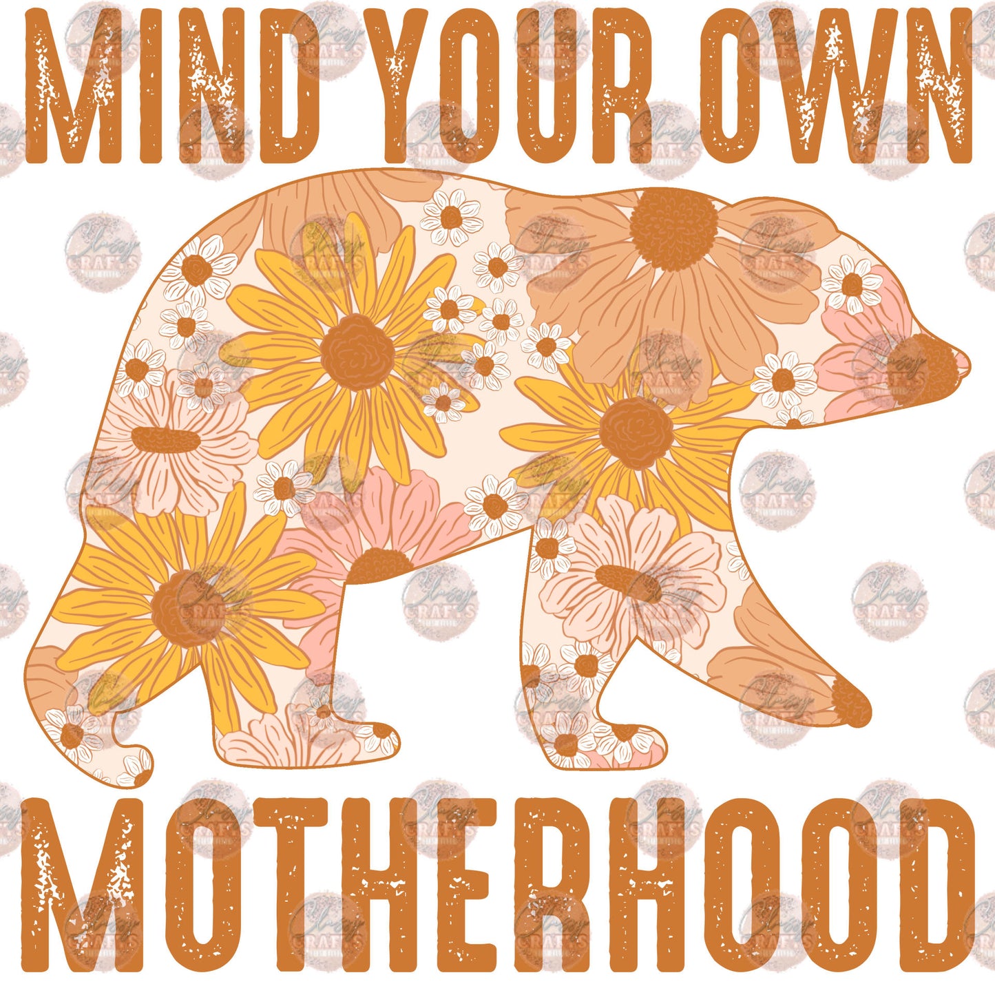 Mind Your Own Motherhood Boho Floral Transfer