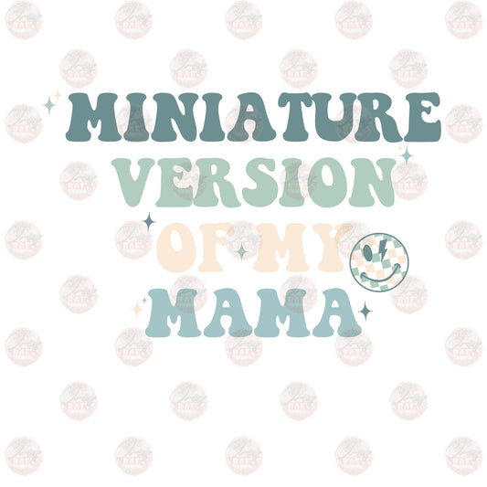 Miniature Version Boy Mama - Sublimation Transfer
