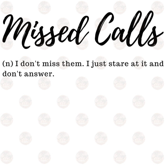 Missed Calls - Sublimation Transfer