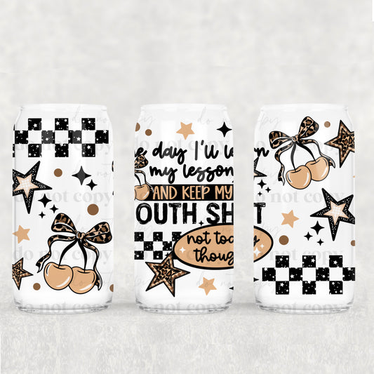 Mouth Shut Libbey Wrap 16 Oz Transfer