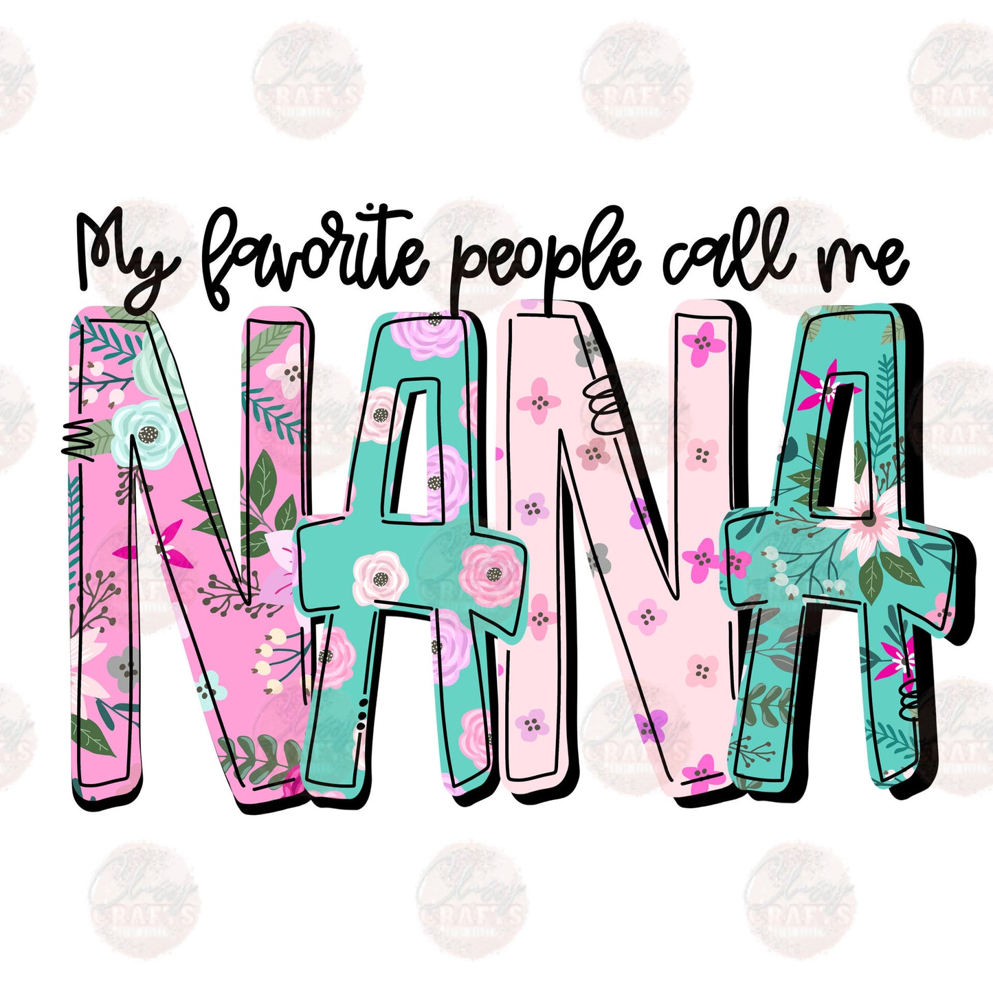 My Favorite People Call Me Nana Transfer